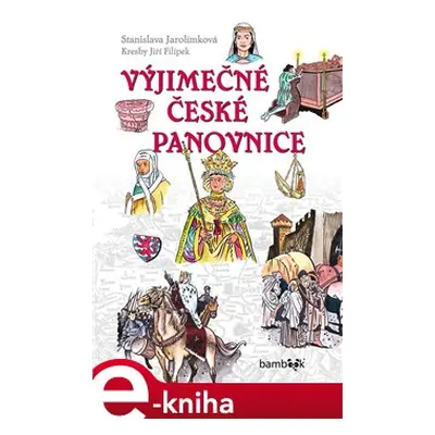 Výjimečné české panovnice - Stanislava Jarolímková