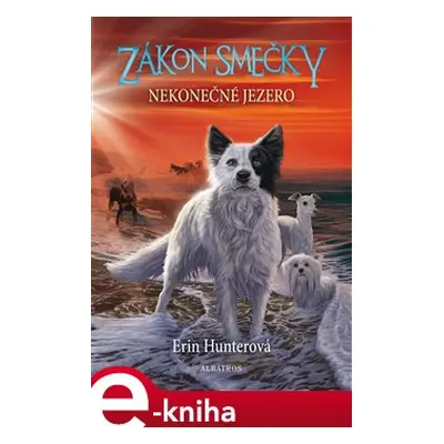 Zákon smečky (5) - Nekonečné jezero - Erin Hunterová