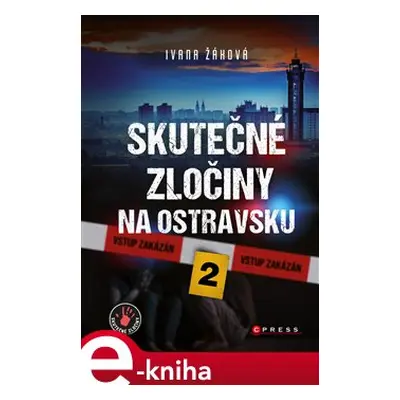 Skutečné zločiny na Ostravsku 2 - Ivana Žáková