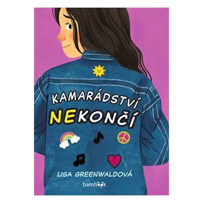 Kamarádství nekončí - Lisa Greenwaldová