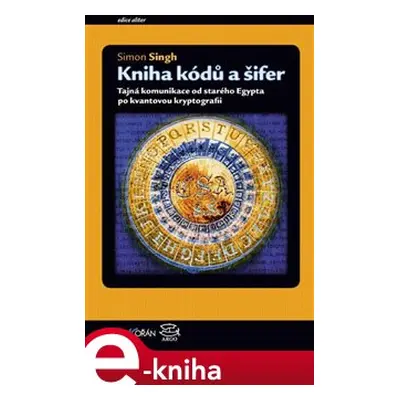 Kniha kódů a šifer - Simon Singh