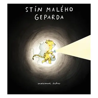 Stín Malého Geparda - Marianne Dubuc