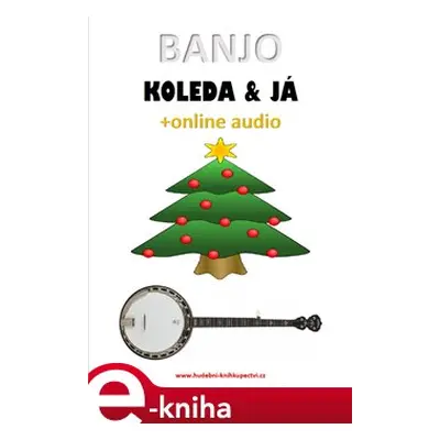 Banjo, koleda & já (+online audio) - Zdeněk Šotola