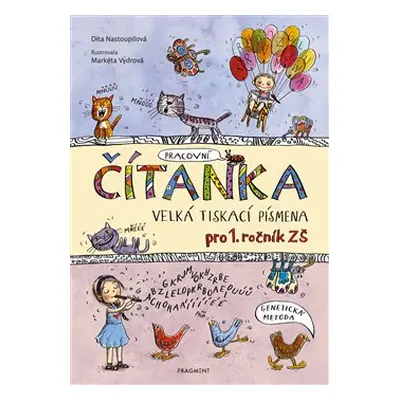 Čítanka - velká tiskací písmena - Dita Nastoupilová