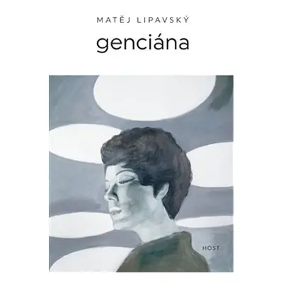 Genciána - Matěj Lipavský