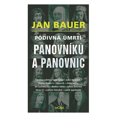 Podivná úmrtí panovníků a panovnic - Jan Bauer