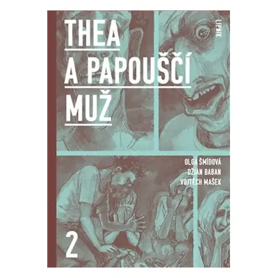 Thea a Papouščí muž II - Vojtěch Mašek, Olga Šmídová, Džian Baban