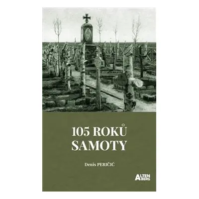 105 roků samoty - Denis Peričič