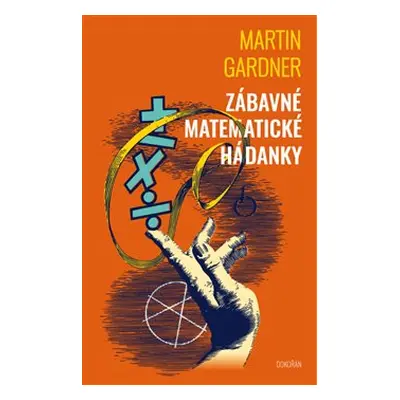 Zábavné matematické hádanky - Martin Gardner