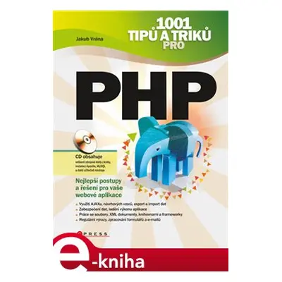 1001 tipů a triků pro PHP - Jakub Vrána