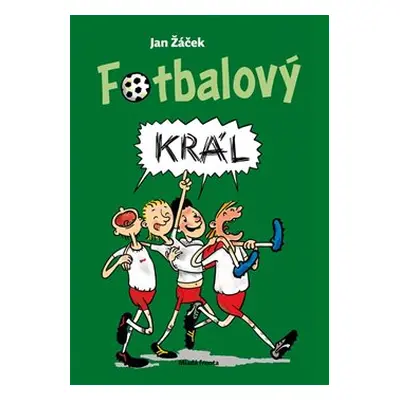 Fotbalový král - Jan Žáček