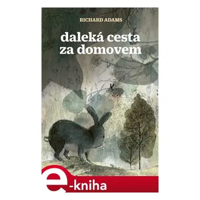 Daleká cesta za domovem - Richard Adams