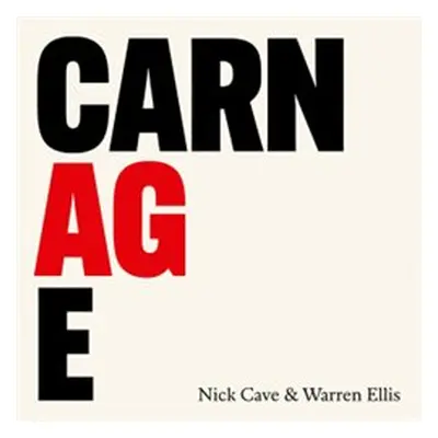 Carnage - Nick Cave, Warren Ellis