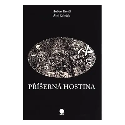 Příšerná hostina - Hubert Krejčí, Aleš Roleček