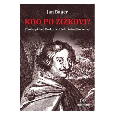 Kdo po Žižkovi? - Jan Bauer