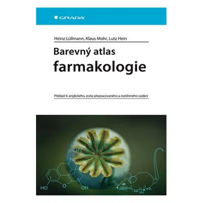 Barevný atlas farmakologie - Heinz Lüllmann, Klaus Mohr, Lutz Hein