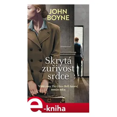 Skrytá zuřivost srdce - John Boyne