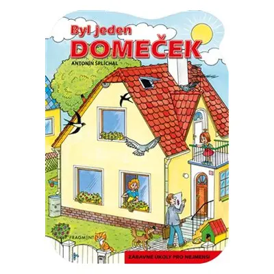 Byl jeden domeček - Ivana Tolarová, Antonín Šplíchal