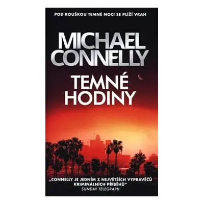 Temné hodiny - Michael Connelly