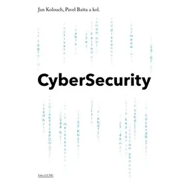 CyberSecurity - kol., Jan Kolouch, Pavel Bašta