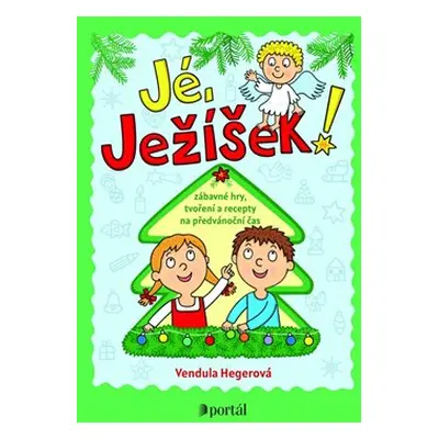 Jé, Ježíšek! - Vendula Hegerová