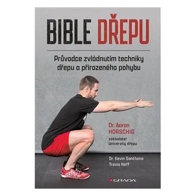 Bible dřepu - Travis Neff, Kevin Sonthana, Aaron Horschig