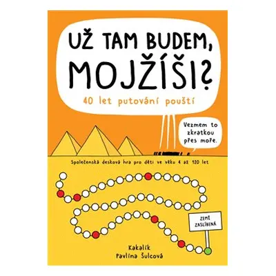 Už tam budem, Mojžíši? 40 let putování pouští - Kakalík, Pavlína Šulcová