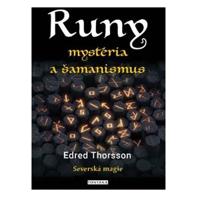 RUNY mystéria a šamanismus - Edred Thorsson