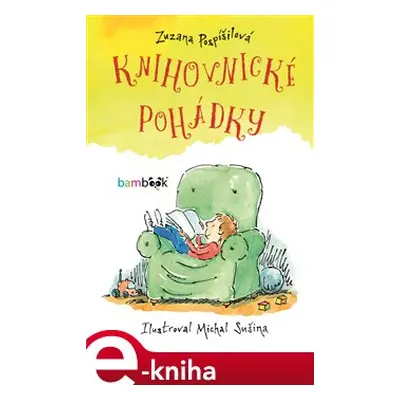 Knihovnické pohádky - Zuzana Pospíšilová