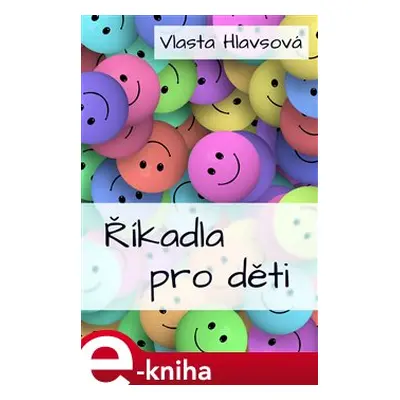 Říkadla pro děti - Vlasta Hlavsová