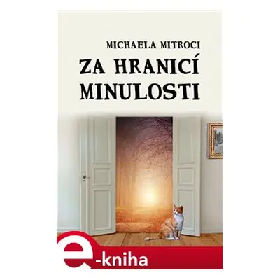 Za hranicí minulosti - Michaela Mitroci