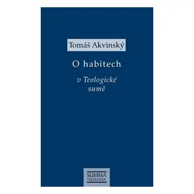 O habitech v Teologické sumě - Tomáš Akvinský