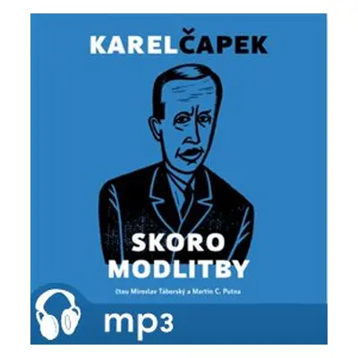 Skoro modlitby, mp3 - Karel Čapek