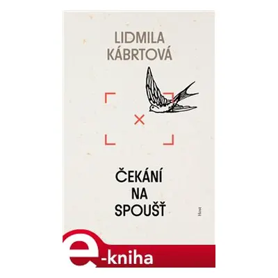 Čekání na spoušť - Lidmila Kábrtová