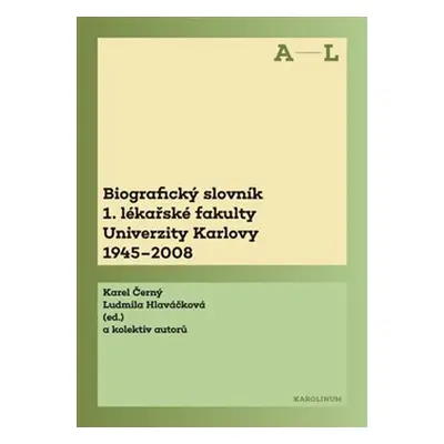 Biografický slovník 1. lékařské fakulty Univerzity Karlovy 1945-2008 - kol., Karel Černý