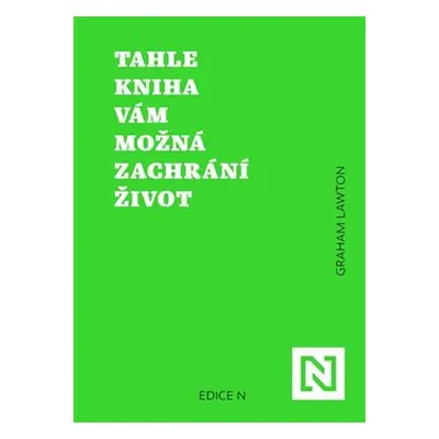 Tahle kniha vám možná zachrání život - Graham Lawton