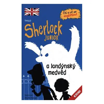 Sherlock JUNIOR a londýnský medvěd - Thilo