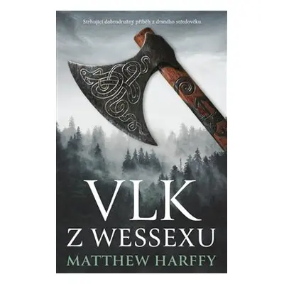 Vlk z Wessexu - Matthew Harffy