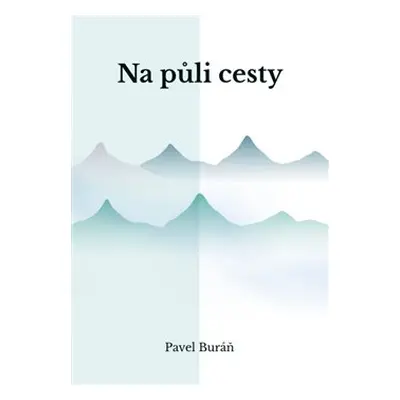 Na půli cesty - Pavel Buráň