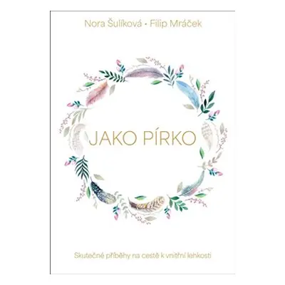 Jako pírko - Nora Šulíková, Filip Mráček