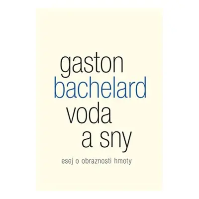 Voda a sny - Gaston Bachelard