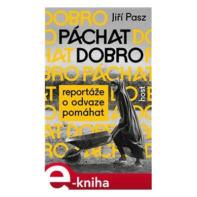 Páchat dobro - Jiří Pasz