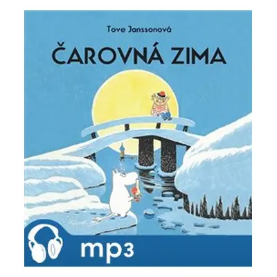 Čarovná zima, mp3 - Tove Janssonová