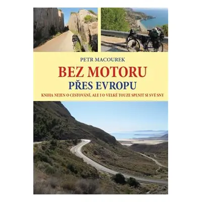 Bez motoru přes Evropu - Petr Macourek