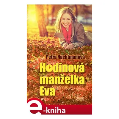 Hodinová manželka Eva - Petra Nachtmanová