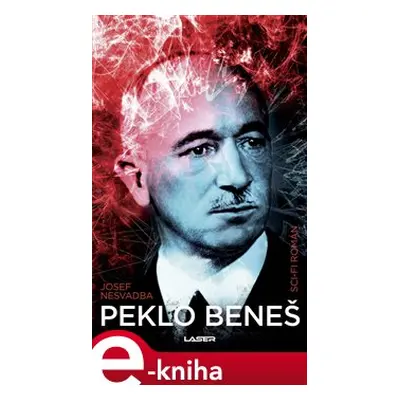 Peklo Beneš - Josef Nesvadba