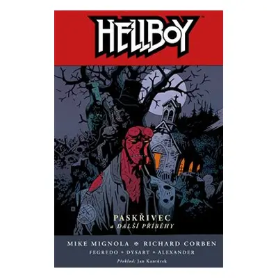 Hellboy 10 - Paskřivec a další příběhy - Mignola Mike a kolektiv