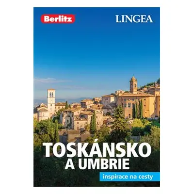 Toskánsko a Umbrie - Inspirace na cesty - kolektiv autorů