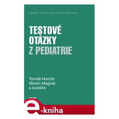 Testové otázky z pediatrie - Tomáš Honzík, Tomáš Magner