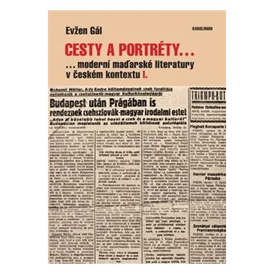 Cesty a portréty... - Evžen Gál